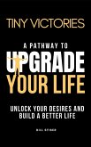 Tiny Victories - Upgrade Your Life (eBook, ePUB)
