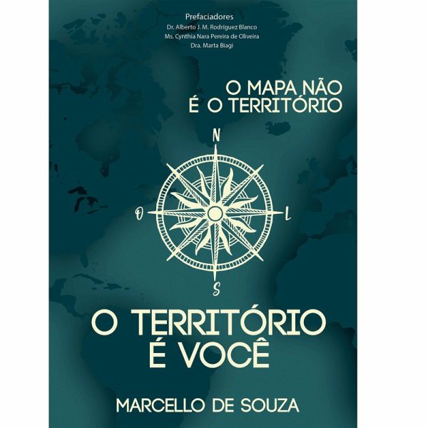 O mapa não é o território, o território é você (eBook, ePUB) O mapa não é o território, o território é você (eBook, ePUB)