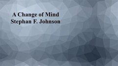 A Change of Mind (eBook, ePUB) - Johnson, Stephan F.
