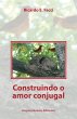 Construindo o amor conjugal (eBook,... - Bild 1