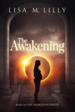 The Awakening (Awakening Supernatural Thriller, #1) (eBook, ePUB) - Lilly, Lisa M.