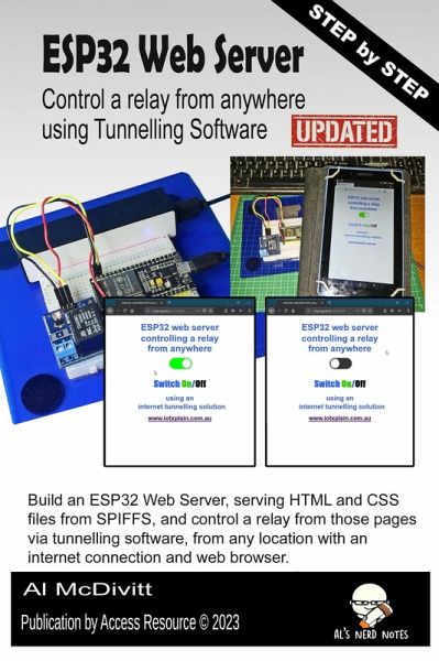 ESP32 Web Server Control a Relay From Anywhere Using Tunnelling Software (eBook, ePUB) ESP32 Web Server Control a Relay From Anywhere Using Tunnelling Software (eBook, ePUB)