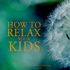 How to relax your kids (MP3-Download) - Garnier, Frédéric