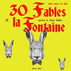 30 Fables of La Fontaine for kids (MP3-Download) - de La Fontaine, Jean