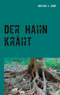 Der Hahn kräht (eBook, ePUB) - Bund, Martina C.