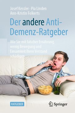 Der andere Anti-Demenz-Ratgeber (eBook, PDF) - Kessler, Josef; Linden, Pia; Folkerts, Ann-Kristin