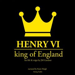 Henry VI, king of England (MP3-Download) - Gardner, JM