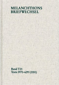 Melanchthons Briefwechsel / Textedition. Band T 21: Texte 5970-6291 (1551) (eBook, PDF) - Melanchthon, Philipp