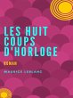 Les Huit coups de l'horloge (eBook,... - Bild 1