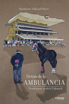 Detrás de la ambulancia (eBook, ePUB) - Villasmil Prieto, Humberto