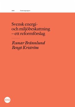 Svensk energi- och miljöbeskattning - ett reformförslag (eBook, ePUB) - Brännlund, Runar; Kriström, Bengt