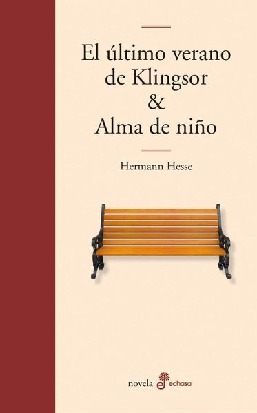 El último verano de Klingsor & Alma de niño (eBook, ePUB) El último verano de Klingsor & Alma de niño (eBook, ePUB)