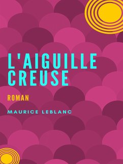 L'Aiguille Creuse (eBook, ePUB)