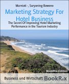 Marketing Strategy For Hotel Business (eBook, ePUB)