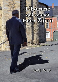 L'homme qui voulait imiter Zorro (eBook, ePUB)