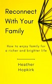Reconnect With Your Family (Better Connections, #1) (eBook, ePUB)