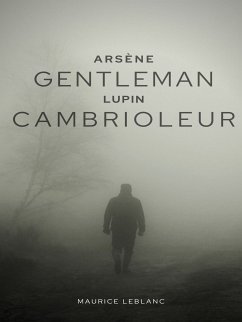 Arsène Lupin, Gentleman-cambrioleur (eBook, ePUB) - Leblanc, Maurice