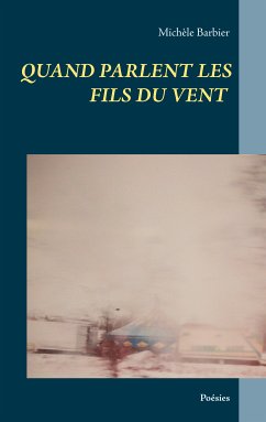 Quand parlent les fils du vent (eBook, ePUB) - Barbier, Michèle