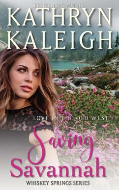 Saving Savannah (Whiskey Springs, #4) (eBook, ePUB) - Kaleigh, Kathryn