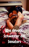 Die devote Schwester des Senators (eBook, ePUB)