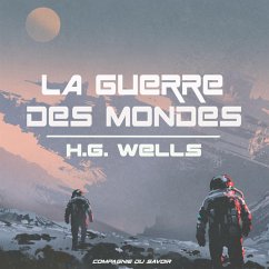 La guerre des mondes (MP3-Download) - Wells, H. G.