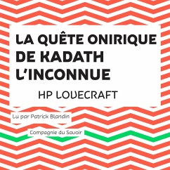 La Quête onirique de Kadath l'inconnue (MP3-Download) - Lovecraft, HP