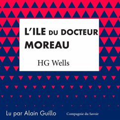 L'ile du Docteur Moreau (MP3-Download) - Wells, H. G.