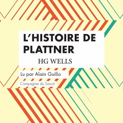 L'Histoire de Plattner (MP3-Download) - Wells, HG