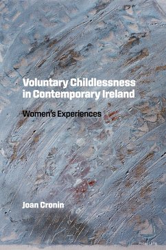 Voluntary Childlessness in Contemporary Ireland - Cronin, Joan