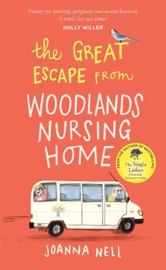 The Great Escape from Woodlands Nursing Home - Nell, Joanna