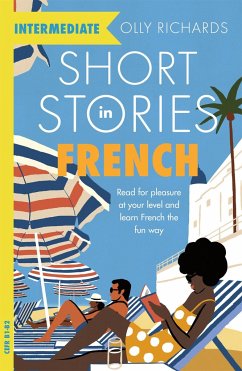 Short Stories in French for Intermediate Learners - Richards, Olly