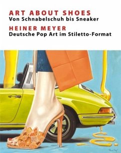 Art About Shoes - Von Schnabelschuh bis Sneaker