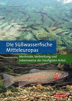 Die Süßwasserfische Mitteleuropas - Gutjahr, Axel