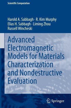 Advanced Electromagnetic Models for Materials Characterization and Nondestructive Evaluation - Sabbagh, Harold A;Murphy, R. Kim;Sabbagh, Elias H.