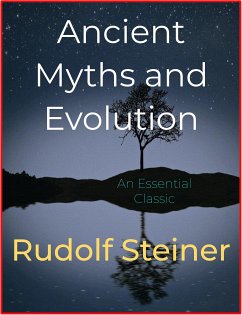 Ancient Myths and Evolution (eBook, ePUB) - Steiner, Rudolf