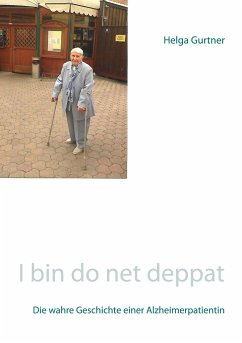 I bin do net deppat - Gurtner, Helga