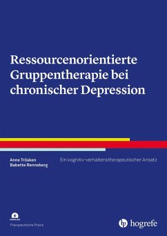 Ressourcenorientierte Gruppentherapie bei chronischer Depression - Trösken, Anne;Renneberg, Babette