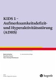 KIDS 1 - Aufmerksamkeitsdefizit-/Hyperaktivitätsstörung (ADHS)