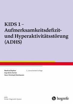 KIDS 1 - Aufmerksamkeitsdefizit-/Hyperaktivitätsstörung (ADHS) - Döpfner, Manfred;Görtz-Dorten, Anja;Steinhausen, Hans-Christoph