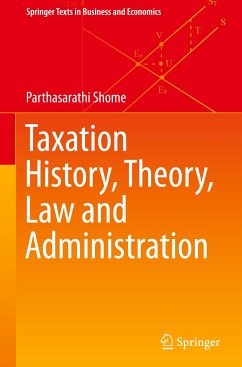 Taxation History, Theory, Law and Administration - Shome, Parthasarathi