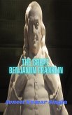 The Great Benjamin Franklin (eBook, ePUB)