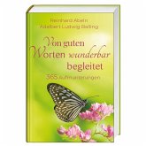 Von guten Worten wunderbar begleitet