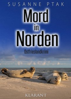 Mord in Norden. Ostfrieslandkrimi - Ptak, Susanne