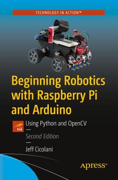 Beginning Robotics with Raspberry Pi and Arduino - Cicolani, Jeff