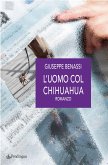 L'uomo col chihuahua (eBook, ePUB)