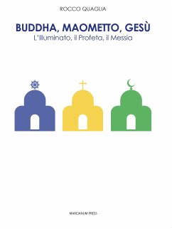Buddha, Maometto, Gesù (eBook, ePUB) - Quaglia, Rocco