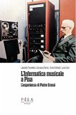 L'informatica musicale a Pisa (eBook, PDF)