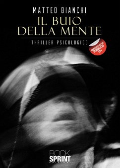 Il buio della mente (eBook, ePUB) - Bianchi, Matteo