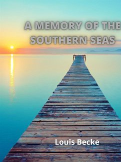 A Memory Of The Southern Seas (eBook, ePUB) - Becke, Louis