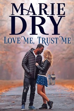 Love Me Trust Me (eBook, ePUB) - Dry, Marie